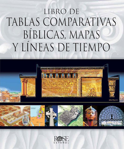 Libro de Tablas Comparativas Biblicas, Mapas y Lineas de Tiempo.