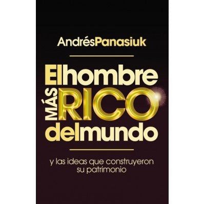 El Hombre Más Rico Del Mundo - Andres Panasiuk
