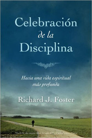 Celebración de la disciplina: Hacia una vida espiritual más profunda