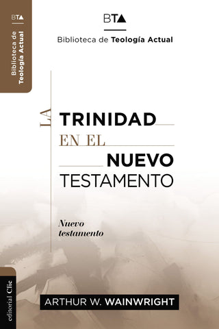La Trinidad en el Nuevo Testamento - Tapa rustica