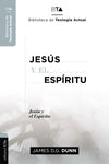 Jesús y el Espíritu: La experiencia carismática de Jesús y sus Apóstoles