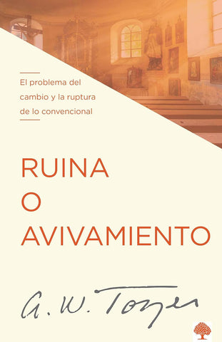 Ruina O Avivamiento: El Problema del Cambio Y La Ruptura de Lo Convencional.