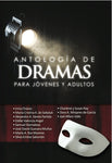 ANTOLOGIA DE DRAMAS PARA JOVENES