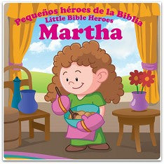 PEQUEÑOS HÉROES DE LA BIBLIA: MARTA