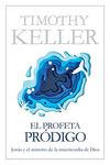 El profeta pródigo - Timothy Keller