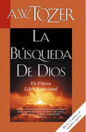 La Busqueda de Dios: Un clasico libro devocional