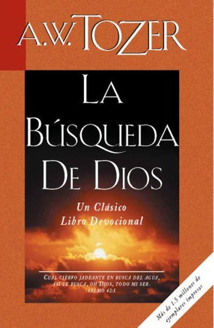 La Busqueda de Dios: Un clasico libro devocional