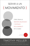 Servir a un movimiento- Timothy Keller