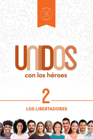 Unidos con los héroes, volumen 2: Los libertadores
