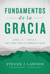 Fundamentos de la Gracia - Steven J. Lawson