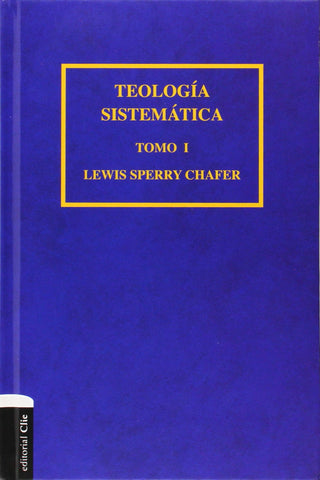 Teología sistemática de Chafer Tomo I (1)