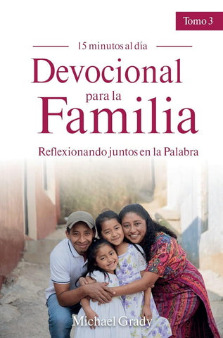 Devocional para la familia: Reflexionando juntos en la Palabra - Tomo 3