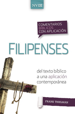 Comentario bíblico con aplicación NVI Filipenses: Del texto bíblico a una aplicación contemporánea