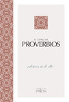 El Libro De Proverbios: Sabiduría De Lo Alto (Traduccion La Pasion)