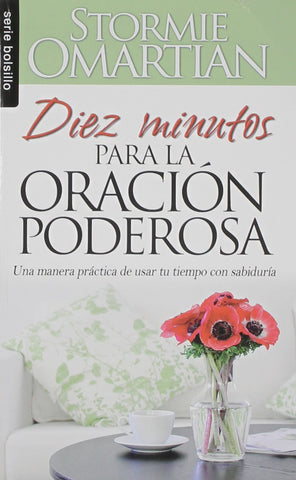 Diez Minutos Para la Oracion Poderosa (Serie Bolsillo)
