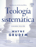 Teología sistemática - Segunda edición: Introducción a la doctrina bíblica