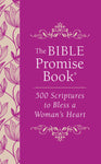 The Bible Promise Book: 500 Scriptures to Bless a Woman's Heart