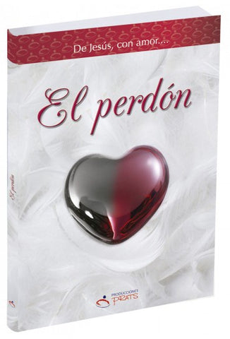 DE JESÚS, CON AMOR.... EL PERDÓN
