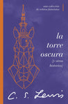 La torre oscura (y otras historias): Una colección de relatos futuristas