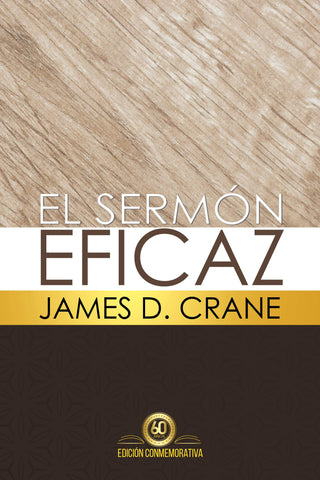 El Sermón Eficaz Edición Conmemorativa y Ampliada