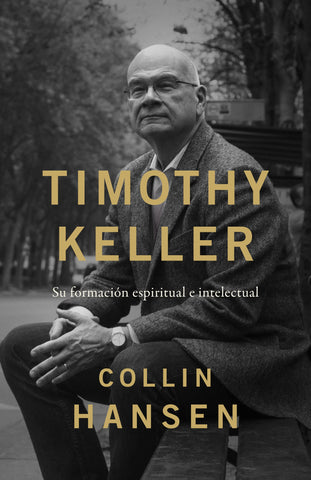 Timothy Keller: Su formación espiritual e intelectual