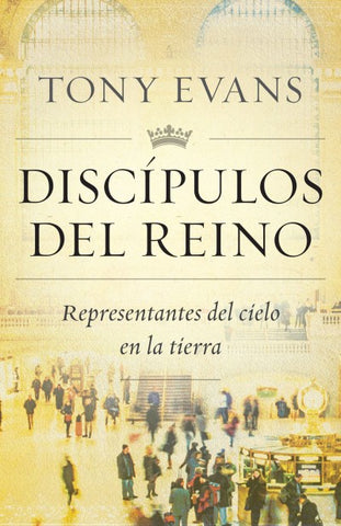 Discípulos del reino - Tony Evans