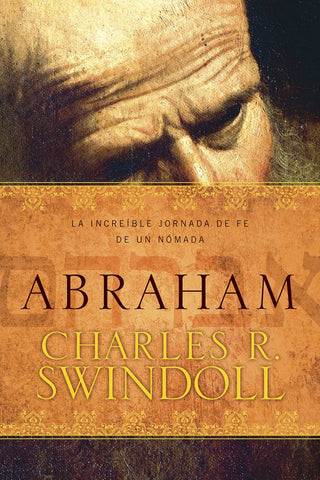 Abraham : La increible jornada de un hombre de fe