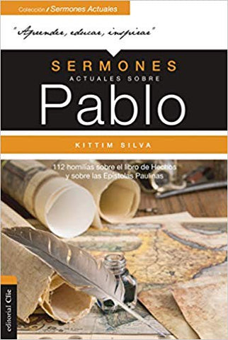 Sermones actuales sobre Pablo: 112 homilías sobre el Libro de los Hechos y sobre las Epístolas Paulinas
