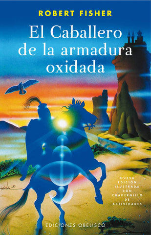 El caballero de la armadura oxidada (NUEVA CONSCIENCIA) (Spanish Edition)