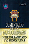 Comentario Biblico Mundo Hispano tomo 23: Hebreos, Santiago, 1 y 2 de Pedro, y Judas