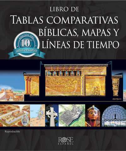 Libro de tablas comparativas bíblicas, mapas y líneas de tiempo, Edición del décimo aniversario