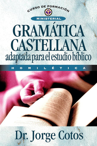 Gramática Castellana (Curso de Formacion Ministerial: Estudio Biblico)