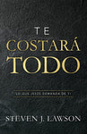 Te costará todo