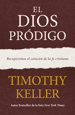 El Dios pródigo - Timothy Keller