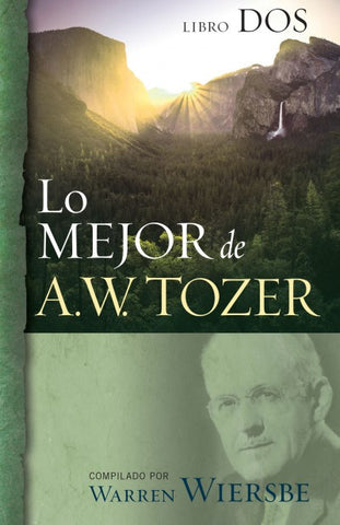 Lo mejor de A.W. Tozer, Libro dos - A.W. Tozer