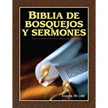 BIBLIA DE BOSQUEJOS Y SERMONES : ÉXODO 19 - 40