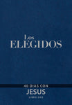 Los Elegidos - Libro Dos: 40 Días con Jesús