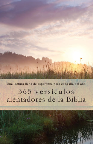 365 VERSÍCULOS ALENTADOR 65 versículos alentadores de la Biblia: Una lectura llena de esperanza para cada día del año LA BIBLIA