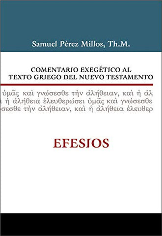 Comentario exegético al texto griego del Nuevo Testamento: Efesios