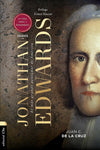 Biografía de Jonathan Edwards: Su vida, obra y pensamiento