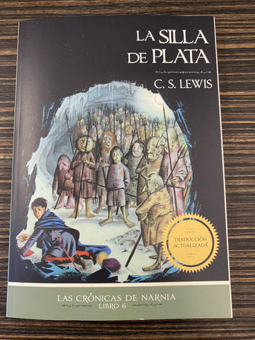 La Silla de Plata: Las Crónicas de Narnia, Libro 6