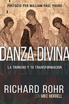 LA DANZA DIVINA: LA TRINIDAD Y TU TRANSFORMACIÓN - RICHARD ROHR