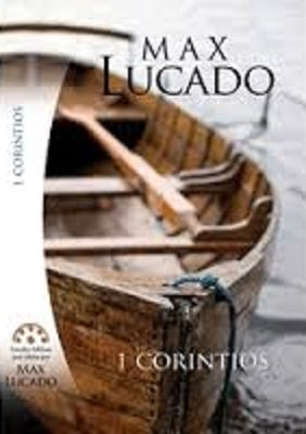 Estudio biblico: 1 Corintios - Max Lucado