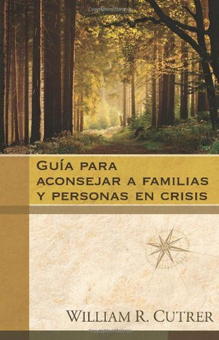 Guia para aconsejar a familias y personas en crisis- William R. Cutrer
