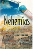 NEHEMIAS - MODELO DE PASIÓN Y FIDELIDAD