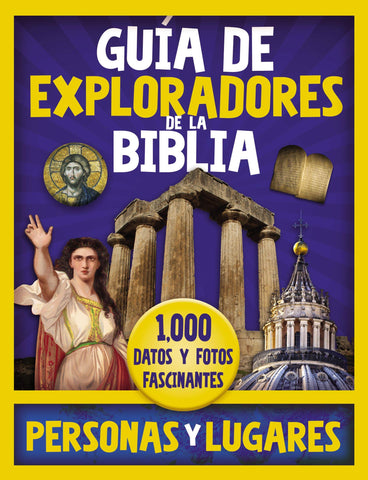 Guía de exploradores de la Biblia, personas y lugares: 1,000 Datos y fotos fascinantes