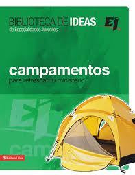 Biblioteca de ideas: Campamentos: Para refrescar tu ministerio