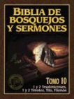 Biblia de bosquejos y sermones: 1 y 2 Tesalonicenses, 1 y 2 Timoteo, Tito, Filemón