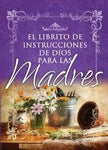EL LIBRITO DE INSTRUCCIONES PARA MADRES