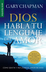 Dios habla tu lenguaje de amor -Gary Chapman